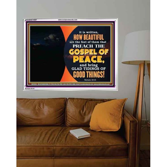 THE FEET OF THOSE WHO PREACH THE GOOD NEWS  Christian Quote Acrylic Frame  GWABIDE10557  