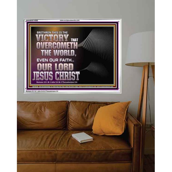 THE VICTORY THAT OVERCOMETH THE WORLD JESUS CHRIST  Christian Art Acrylic Frame  GWABIDE10580  