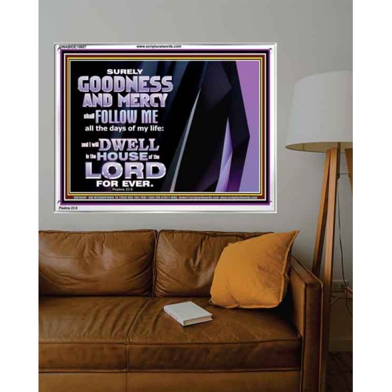SURELY GOODNESS AND MERCY SHALL FOLLOW ME  Custom Wall Scripture Art  GWABIDE10607  