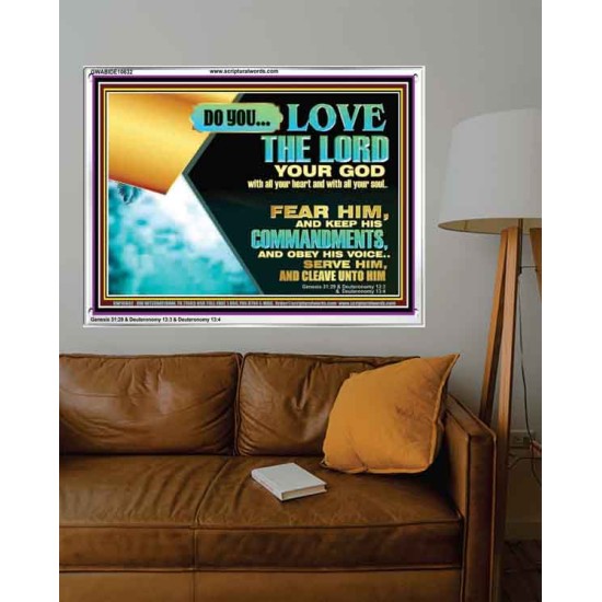 DO YOU LOVE THE LORD WITH ALL YOUR HEART AND SOUL. FEAR HIM  Bible Verse Wall Art  GWABIDE10632  