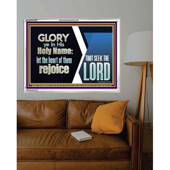 THE HEART OF THEM THAT SEEK THE LORD REJOICE  Righteous Living Christian Acrylic Frame  GWABIDE10657  