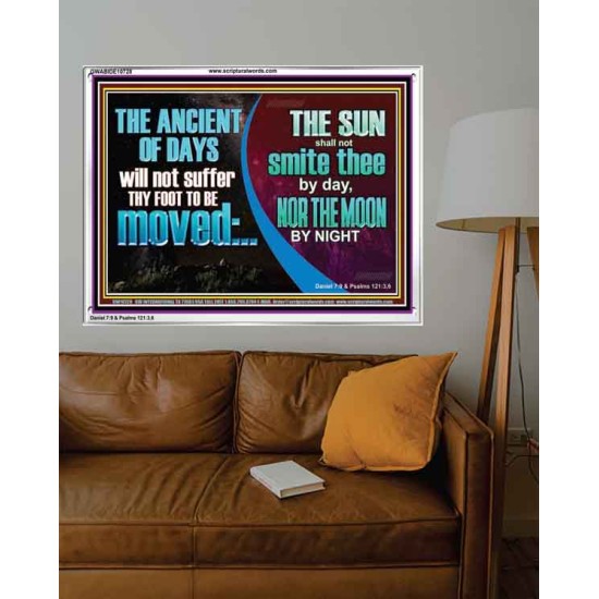 THE ANCIENT OF DAYS WILL NOT SUFFER THY FOOT TO BE MOVED  Scripture Wall Art  GWABIDE10728  