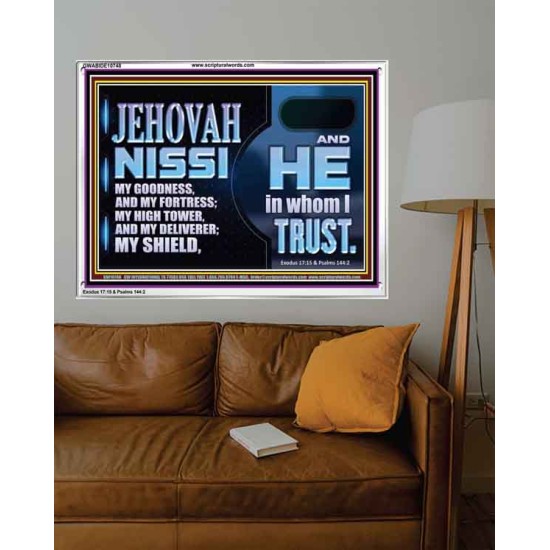 JEHOVAH NISSI OUR GOODNESS FORTRESS HIGH TOWER DELIVERER AND SHIELD  Encouraging Bible Verses Acrylic Frame  GWABIDE10748  