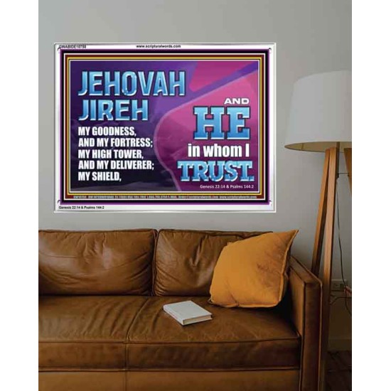 JEHOVAH JIREH OUR GOODNESS FORTRESS HIGH TOWER DELIVERER AND SHIELD  Encouraging Bible Verses Acrylic Frame  GWABIDE10750  