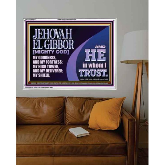 JEHOVAH EL GIBBOR MIGHTY GOD OUR GOODNESS FORTRESS HIGH TOWER DELIVERER AND SHIELD  Encouraging Bible Verse Acrylic Frame  GWABIDE10751  