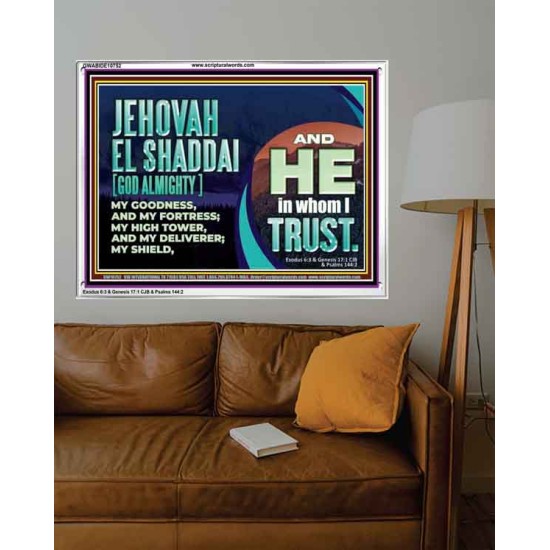 JEHOVAH EL SHADDAI GOD ALMIGHTY OUR GOODNESS FORTRESS HIGH TOWER DELIVERER AND SHIELD  Christian Quotes Acrylic Frame  GWABIDE10752  