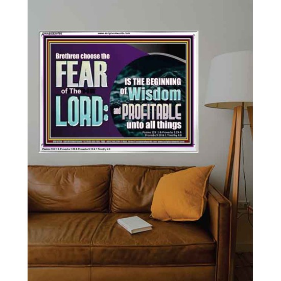 BRETHREN CHOOSE THE FEAR OF THE LORD  Scripture Art Work  GWABIDE10766  