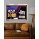 GIVE UNTO THE LORD GLORY DUE UNTO HIS NAME  Ultimate Inspirational Wall Art Acrylic Frame  GWABIDE11752  