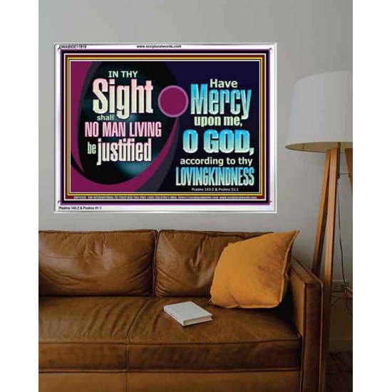 IN THY SIGHT SHALL NO MAN LIVING BE JUSTIFIED  Church Decor Acrylic Frame  GWABIDE11919  