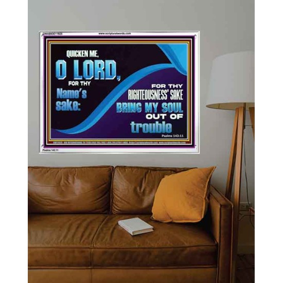 FOR THY RIGHTEOUSNESS SAKE BRING MY SOUL OUT OF TROUBLE  Ultimate Power Acrylic Frame  GWABIDE11925  