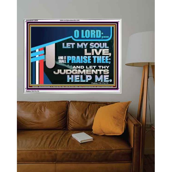 LET MY SOUL LIVE AND IT SHALL PRAISE THEE O LORD  Scripture Art Prints  GWABIDE12054  