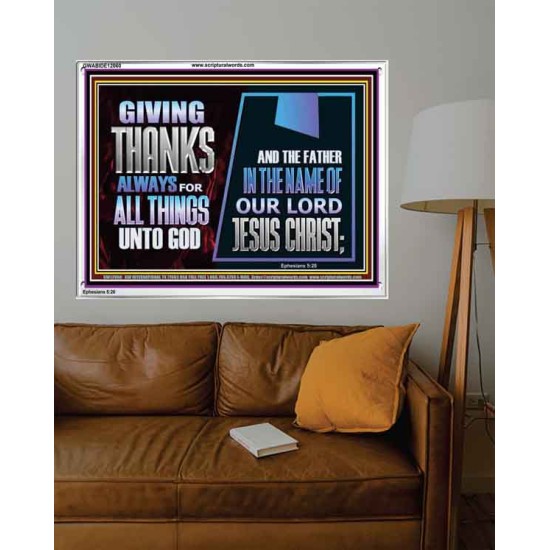 GIVE THANKS ALWAYS FOR ALL THINGS UNTO GOD  Scripture Art Prints Acrylic Frame  GWABIDE12060  