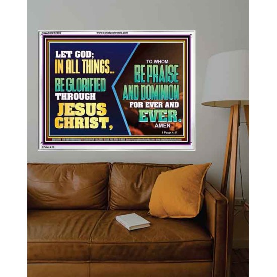 LET GOD IN ALL THINGS BE GLORIFIED THROUGH JESUS CHRIST  Christian Wall Décor  GWABIDE12070  