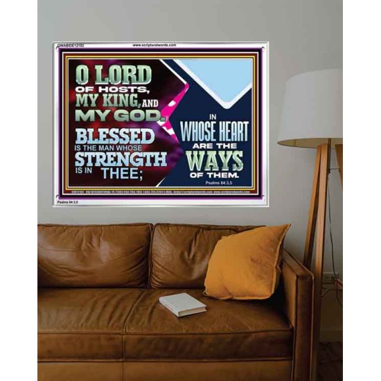 BLESSED IS THE MAN WHOSE STRENGTH IS IN THEE  Acrylic Frame Christian Wall Art  GWABIDE12102  