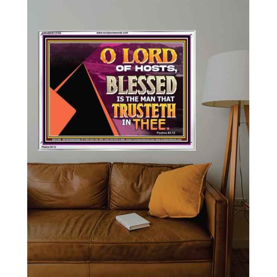 THE MAN THAT TRUSTETH IN THEE  Bible Verse Acrylic Frame  GWABIDE12104  