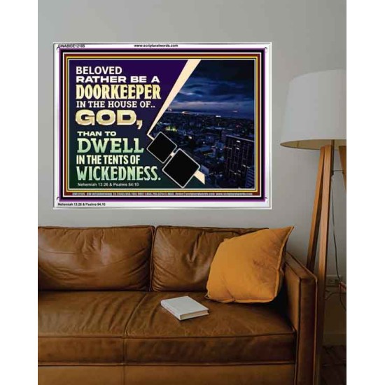 BELOVED RATHER BE A DOORKEEPER IN THE HOUSE OF GOD  Bible Verse Acrylic Frame  GWABIDE12105  