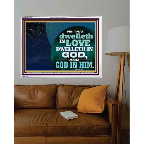 HE THAT DWELLETH IN LOVE DWELLETH IN GOD  Custom Wall Scripture Art  GWABIDE12131  