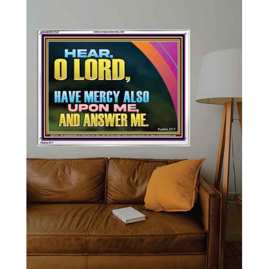 HAVE MERCY ALSO UPON ME AND ANSWER ME  Custom Art Work  GWABIDE12141  