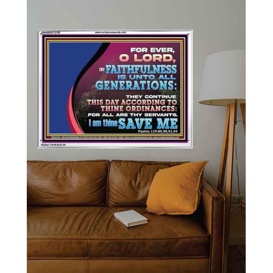 THY FAITHFULNESS IS UNTO ALL GENERATIONS O LORD  Bible Verse for Home Acrylic Frame  GWABIDE12156  