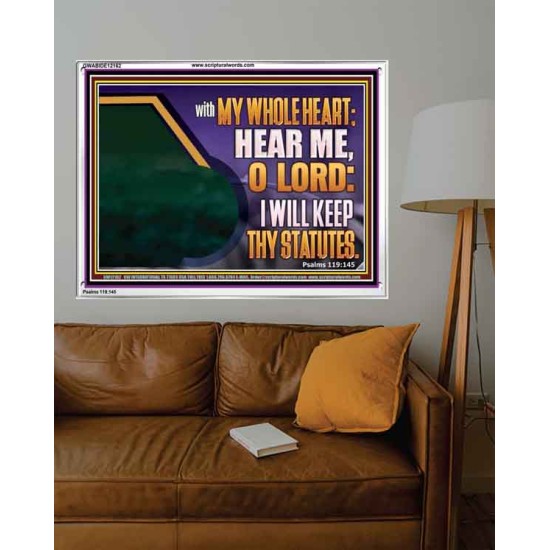 HEAR ME O LORD I WILL KEEP THY STATUTES  Bible Verse Acrylic Frame Art  GWABIDE12162  