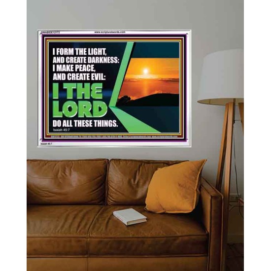 I FORM THE LIGHT AND CREATE DARKNESS DECLARED THE LORD  Printable Bible Verse to Acrylic Frame  GWABIDE12173  