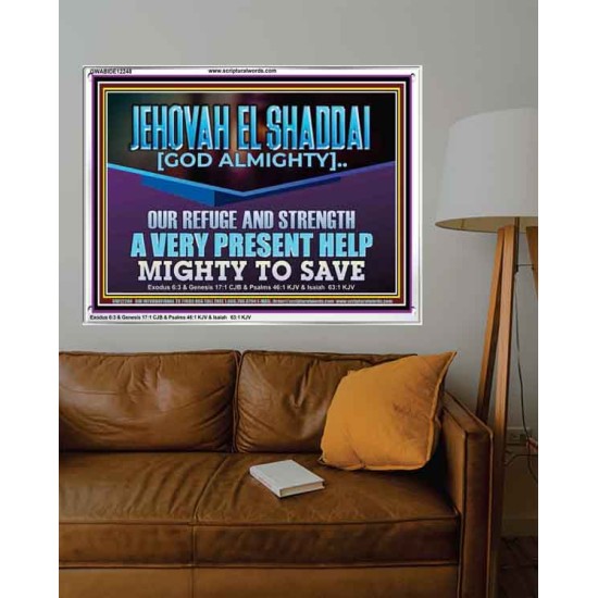 JEHOVAH EL SHADDAI MIGHTY TO SAVE  Unique Scriptural Acrylic Frame  GWABIDE12248  