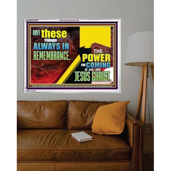 THE POWER AND COMING OF OUR LORD JESUS CHRIST  Righteous Living Christian Acrylic Frame  GWABIDE12430  