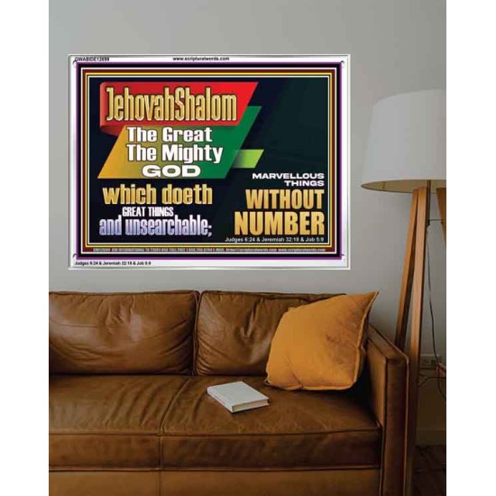 JEHOVAH SHALOM WHICH DOETH GREAT THINGS AND UNSEARCHABLE  Scriptural Décor Acrylic Frame  GWABIDE12699  