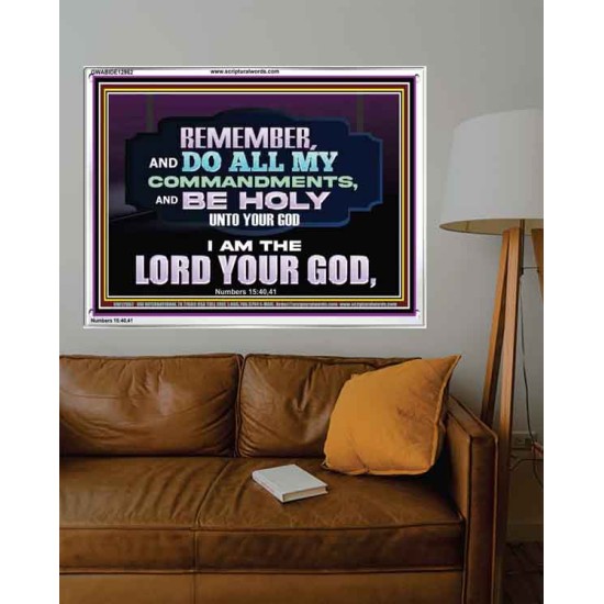 DO ALL MY COMMANDMENTS AND BE HOLY   Bible Verses to Encourage  Acrylic Frame  GWABIDE12962  