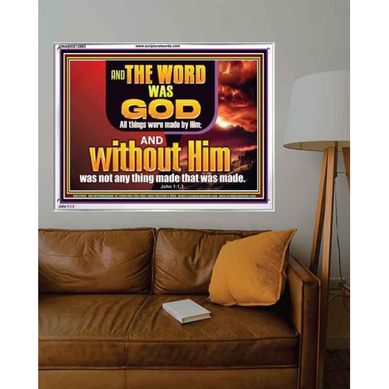THE WORD OF GOD ALL THINGS WERE MADE BY HIM   Unique Scriptural Picture  GWABIDE12985  