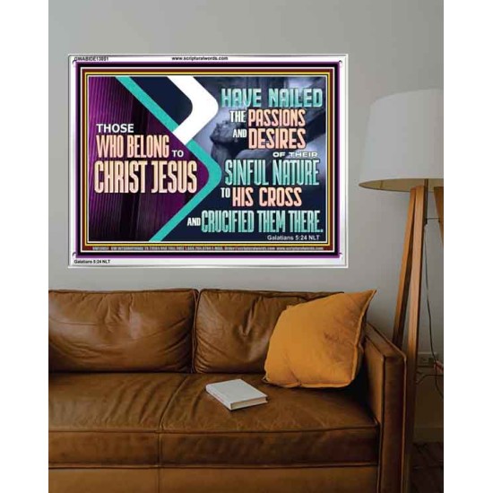 THOSE WHO BELONG TO CHRIST JESUS  Ultimate Power Acrylic Frame  GWABIDE13051  
