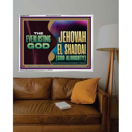 EVERLASTING GOD JEHOVAH EL SHADDAI GOD ALMIGHTY   Christian Artwork Glass Acrylic Frame  GWABIDE13101  