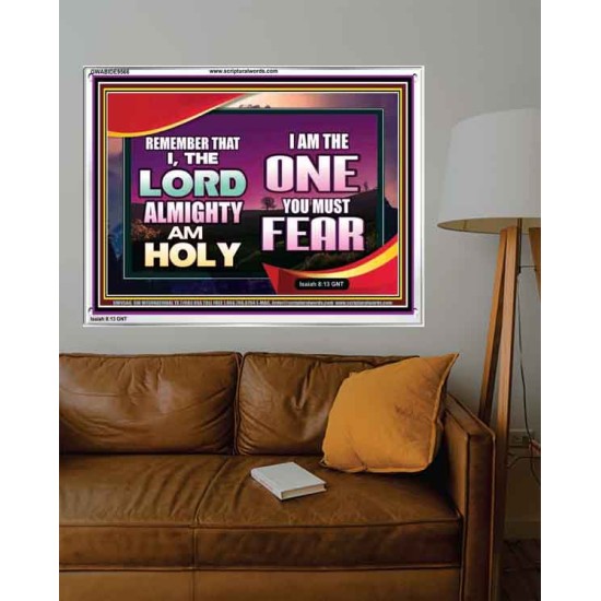 THE ONE YOU MUST FEAR IS LORD ALMIGHTY  Unique Power Bible Acrylic Frame  GWABIDE9566  