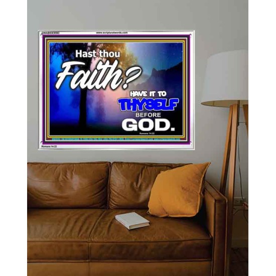 THY FAITH MUST BE IN GOD  Home Art Acrylic Frame  GWABIDE9593  