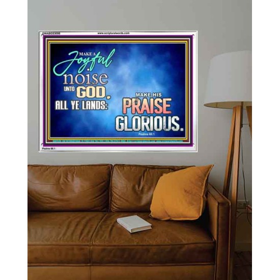MAKE A JOYFUL NOISE UNTO TO OUR GOD JEHOVAH  Wall Art Acrylic Frame  GWABIDE9598  