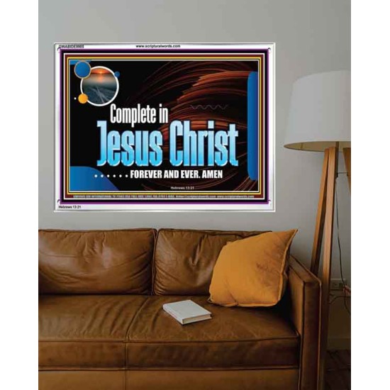 COMPLETE IN JESUS CHRIST FOREVER  Affordable Wall Art Prints  GWABIDE9905  