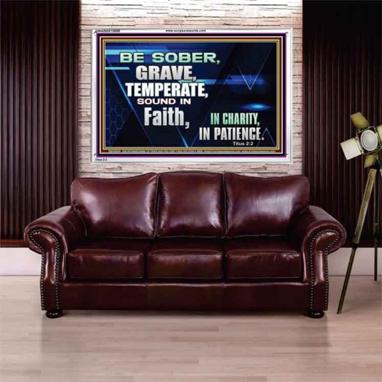 BE SOBER, GRAVE, TEMPERATE AND SOUND IN FAITH  Modern Wall Art  GWABIDE10089  