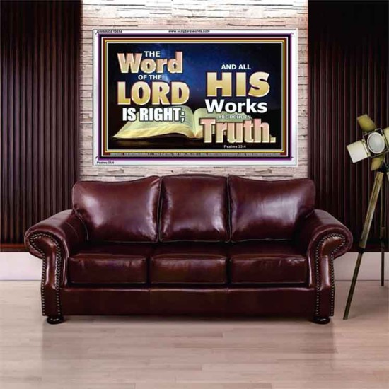 THE WORD OF THE LORD IS ALWAYS RIGHT  Unique Scriptural Picture  GWABIDE10354  