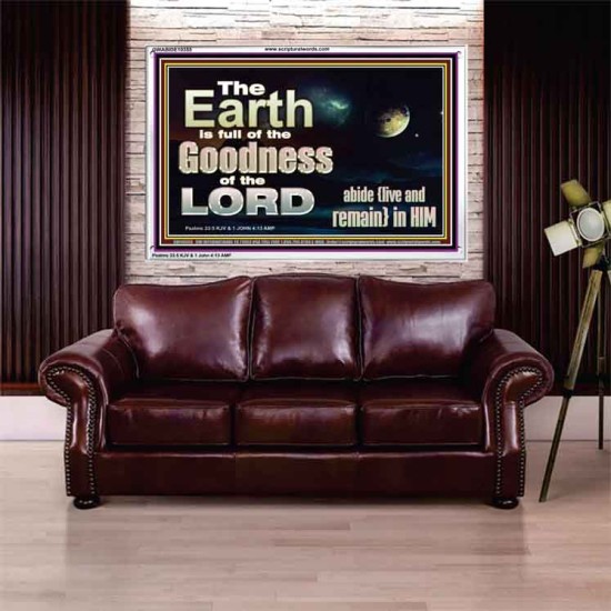 EARTH IS FULL OF GOD GOODNESS ABIDE AND REMAIN IN HIM  Unique Power Bible Picture  GWABIDE10355  