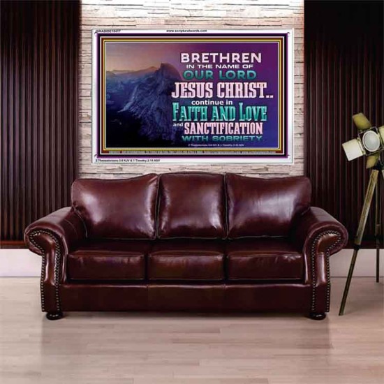 CONTINUE IN FAITH LOVE AND SANCTIFICATION WITH SOBRIETY  Unique Scriptural Acrylic Frame  GWABIDE10417  
