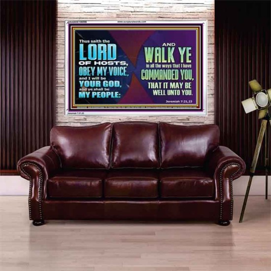 WALK YE IN ALL THE WAYS I HAVE COMMANDED YOU  Custom Christian Artwork Acrylic Frame  GWABIDE10609B  