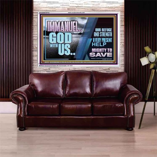 IMMANUEL..GOD WITH US MIGHTY TO SAVE  Unique Power Bible Acrylic Frame  GWABIDE10712  