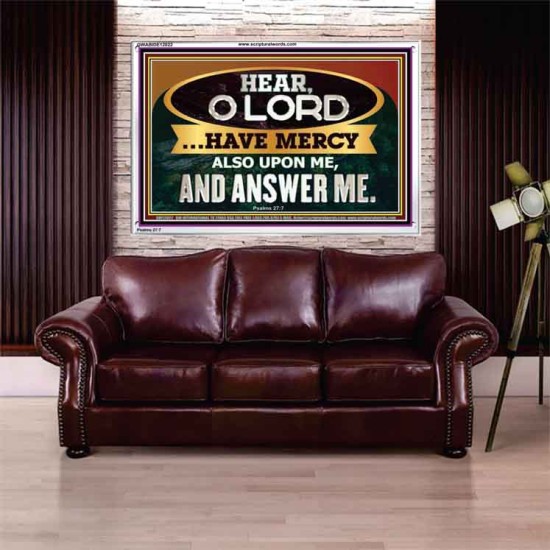 HAVE MERCY ALSO UPON ME AND ANSWER ME  Eternal Power Acrylic Frame  GWABIDE12022  