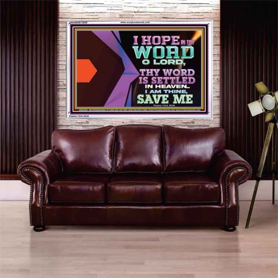 I AM THINE SAVE ME O LORD  Eternal Power Acrylic Frame  GWABIDE12040  