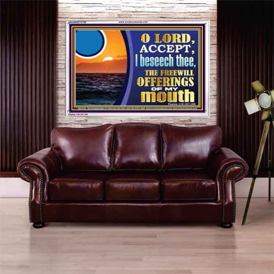 ACCEPT THE FREEWILL OFFERINGS OF MY MOUTH  Bible Verse for Home Acrylic Frame  GWABIDE12158  