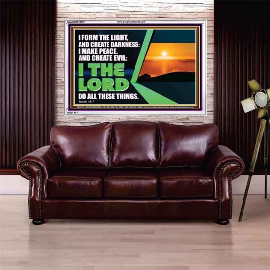 I FORM THE LIGHT AND CREATE DARKNESS DECLARED THE LORD  Printable Bible Verse to Acrylic Frame  GWABIDE12173  