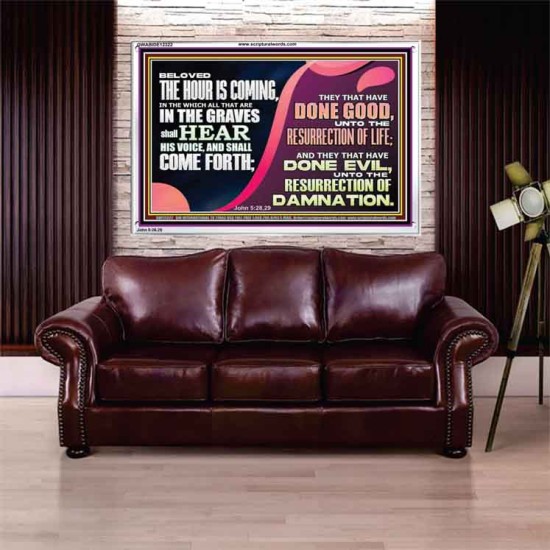 THEY THAT HAVE DONE GOOD UNTO RESURRECTION OF LIFE  Unique Power Bible Acrylic Frame  GWABIDE12322  