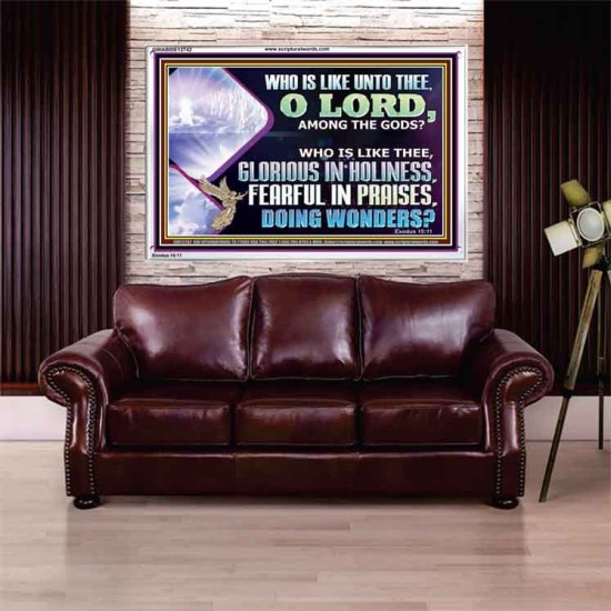 WHO IS LIKE THEE GLORIOUS IN HOLINESS  Scripture Art Acrylic Frame  GWABIDE12742  