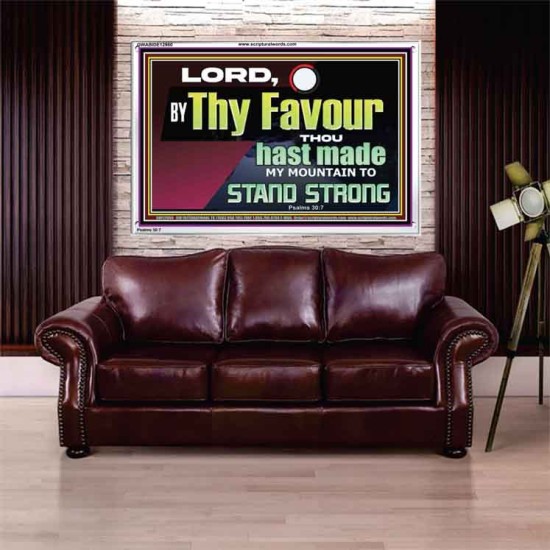 THY FAVOUR HAST MADE MY MOUNTAIN TO STAND STRONG  Modern Christian Wall Décor Acrylic Frame  GWABIDE12960  