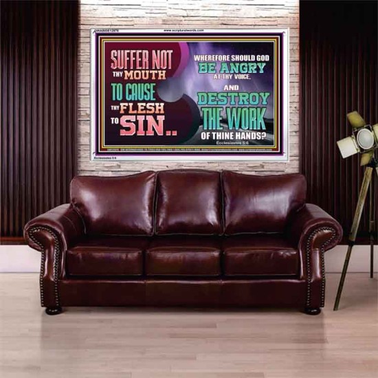 SUFFER NOT THY MOUTH TO CAUSE THY FLESH TO SIN  Bible Verse Acrylic Frame  GWABIDE12976  